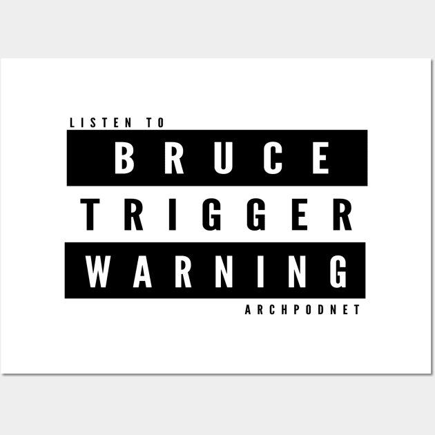 Bruce Trigger Warning Wall Art by Archaeology Podcast Network